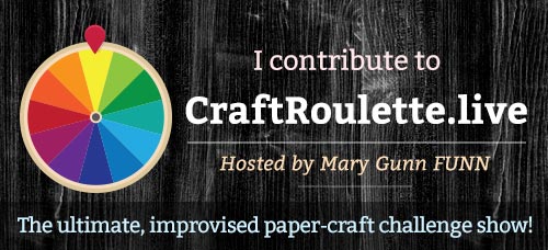 I contribute to Craft Roulette - the ultimate, improvisde paper-craft challenge show!